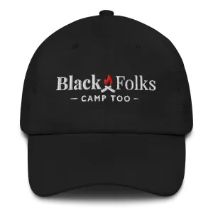Black Folks Camp Too Dad Hat
