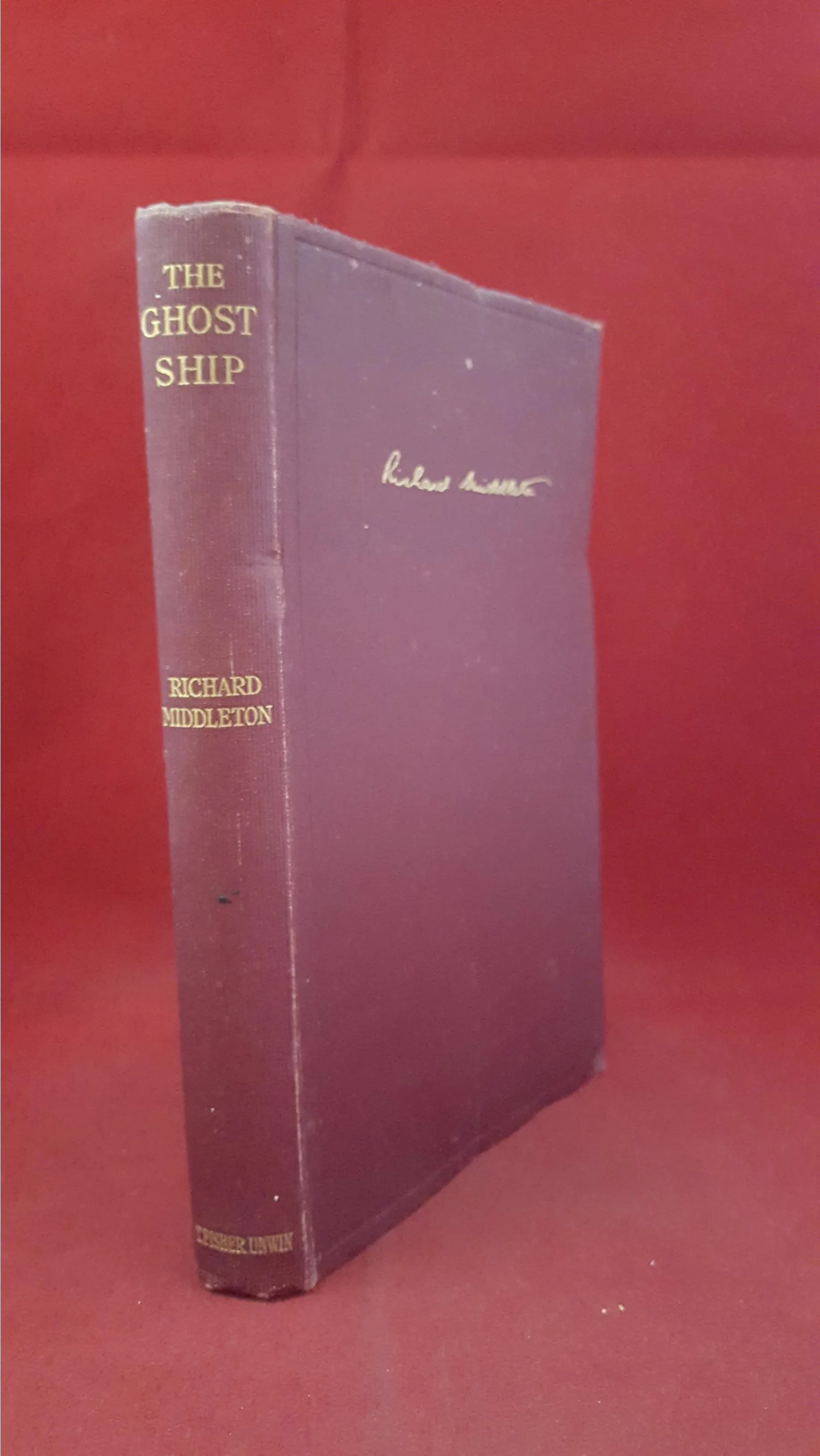 Richard Middleton - The Ghost Ship And Other Stories, T Fisher Unwin, 1923
